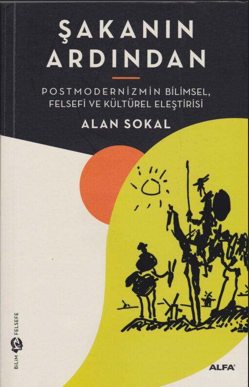 Şakanın Ardından (Postmodernizmin Bilimsel, Felsefi ve Kültürel Eleştirisi) PDF