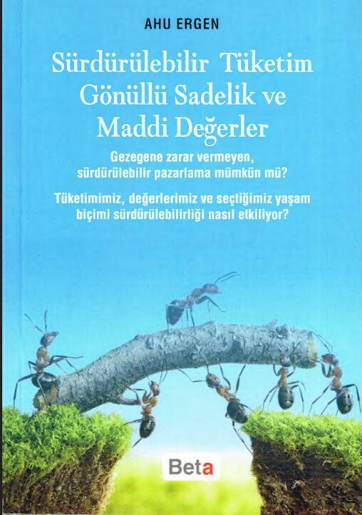 Sürdürülebilir Tüketim, Gönüllü Sadelik ve Maddi Değerler PDF