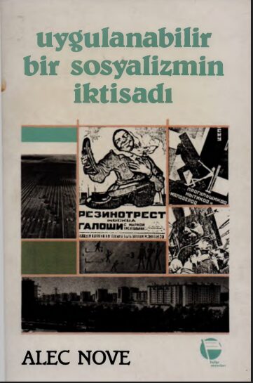 Uygulanabilir Bir Sosyalizmin İktisadı PDF | Alec Nove