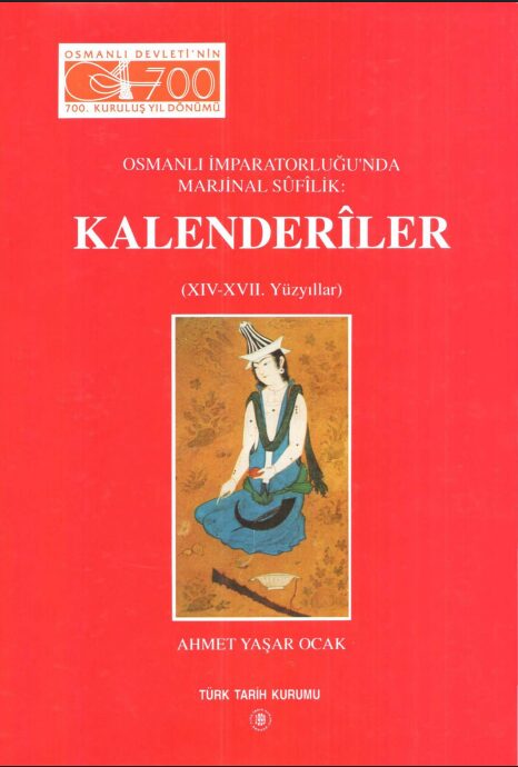 Osmanlı İmparatorluğunda Marjinal Sufilik: Kalenderiler PDF