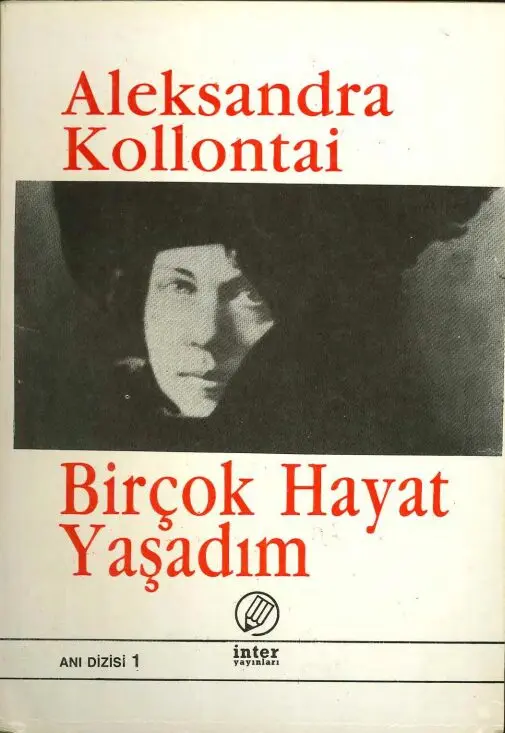 Birçok Hayat Yaşadım PDF | Aleksandra Kollantai 1 Birçok Hayat Yaşadım PDF | Aleksandra Kollantai
