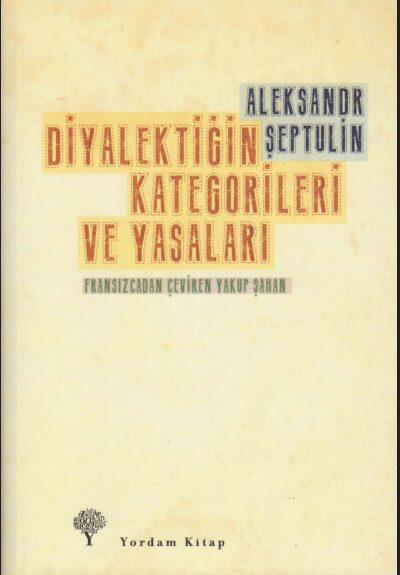 Diyalektiğin Kategorileri ve Yasaları PDF | Aleksandr Şeptulin