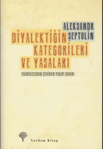 Diyalektiğin Kategorileri ve Yasaları PDF | Aleksandr Şeptulin 15 Diyalektiğin Kategorileri ve Yasaları PDF | Aleksandr Şeptulin