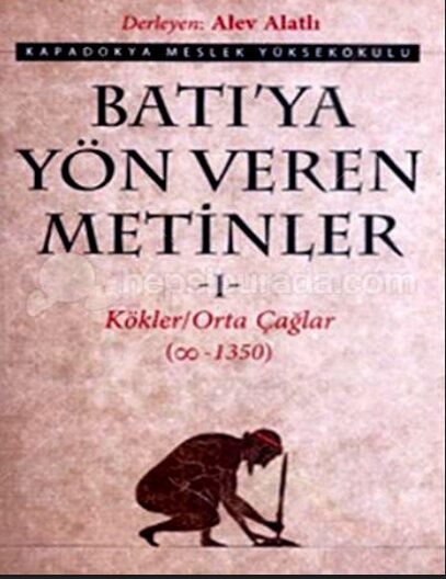 Batıya Yön Veren Metinler – Cilt 1 | Alev Alatlı