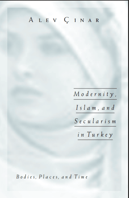 Modernity, Islam and Secularism in Turkey PDF | Alev Çınar