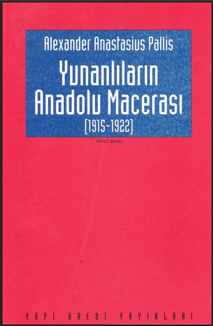 Yunanlıların Anadolu Macerası PDF | Alexander Anastasius Pallis