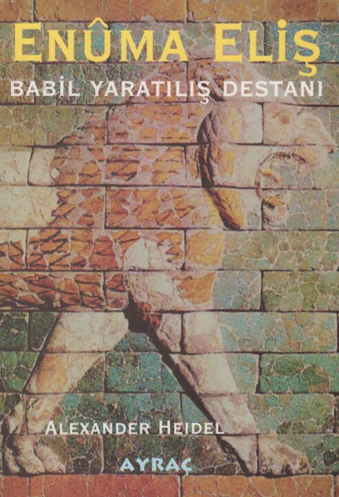Enûma Eliş — Babil Yaratılış Destanı PDF | Alexander Heidel