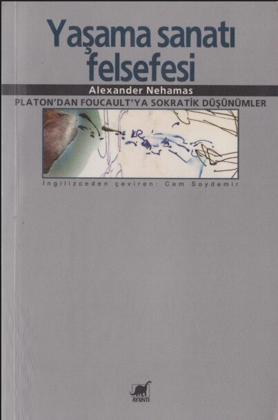 Yaşama Sanatı Felsefesi PDF | Alexander Nehamas