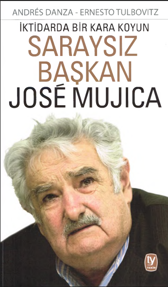Saraysız Başkan Jose Mujica PDF - Andres Danza, Ernesto Tulbovitz