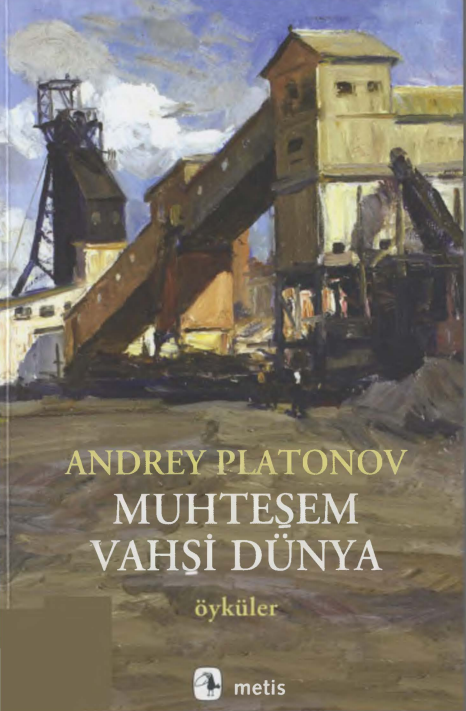 Muhteşem Vahşi Dünya PDF – Andrey Platonov