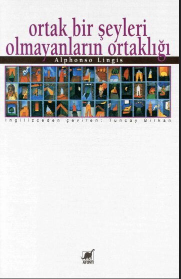 Ortak Bir Şeyleri Olmayanların Ortaklığı PDF | Alphonso Lingis 10 Ortak Bir Şeyleri Olmayanların Ortaklığı PDF | Alphonso Lingis