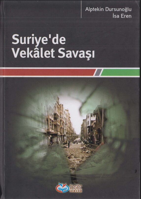 Suriye'de Vekalet Savaşı PDF | Alptekin Dursunoğlu – İsa Eren
