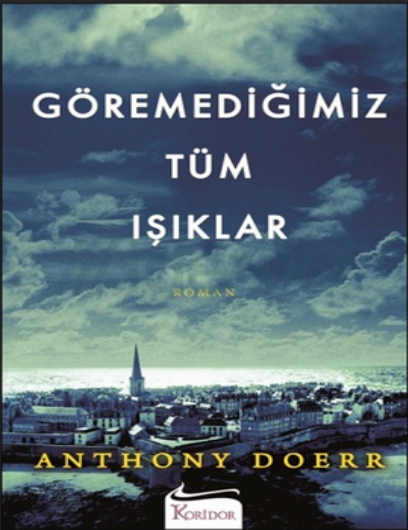 Göremediğimiz Tüm Işıklar PDF – Anthony Doerr