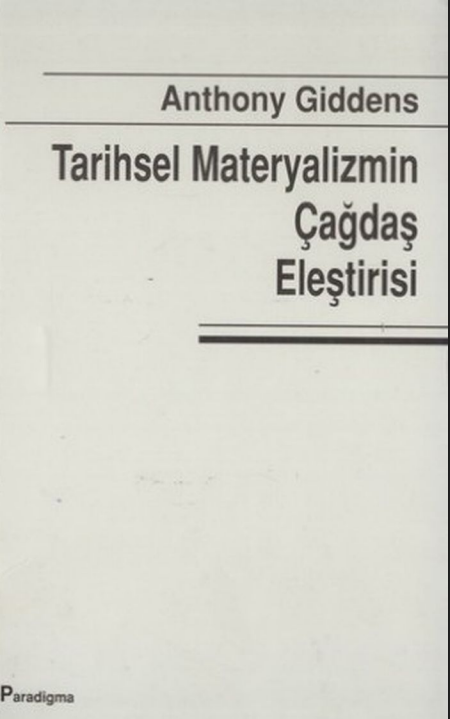 Tarihsel Materyalizmin Çağdaş Eleştirisi PDF– Anthony Giddens
