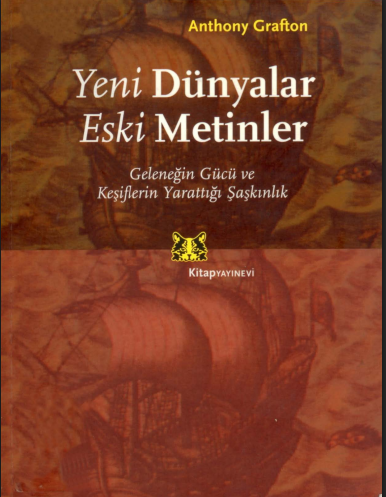 Yeni Dünyalar Eski Metinler PDF – Anthony Grafton