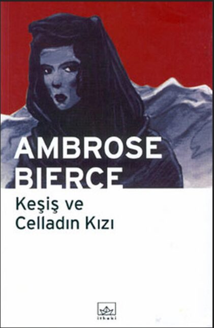 Keşiş ve Celladın Kızı PDF | Ambrose Bierce