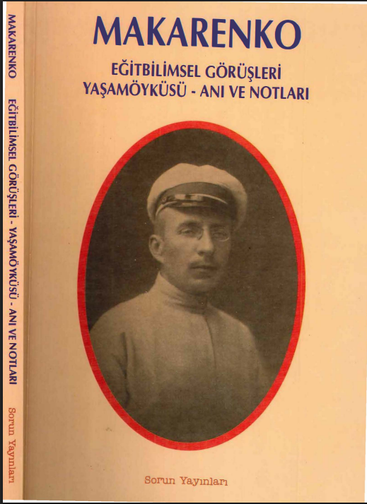 Eğitbilimsel Görüşleri, Yaşam Öyküsü, Anı ve Notları PDF - Anton Makarenko