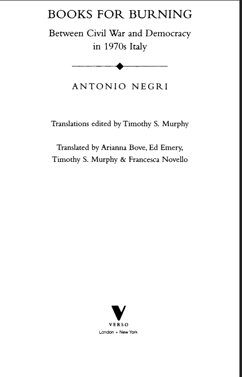 Books for Burning: Between Civil War and Democracy in 1970s Italy PDF - Antonio Negri