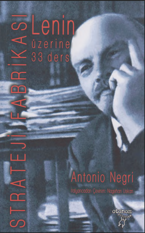 Strateji Fabrikası: Lenin Üzerine 33 Ders PDF - Antonio Negri