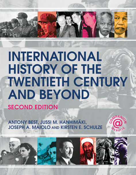 International History of the Twentieth Century and Beyond PDF - Antony Best, Jussi M. Hanhimäki, Joseph A. Maiolo & Kirsten E. Schulze