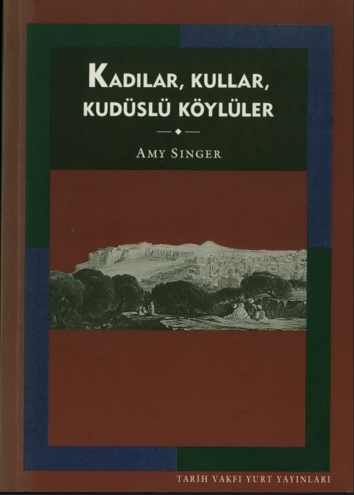 Kadılar Kullar Kudüslü Köylüler PDF | Amy Singer