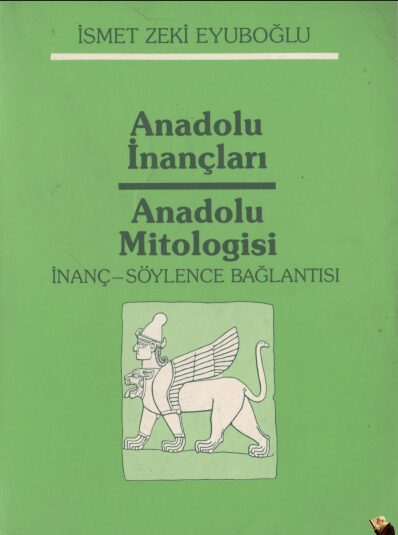 Anadolu İnançları Anadolu Mitolojisi PDF - İsmet Zeki Eyüboğlu