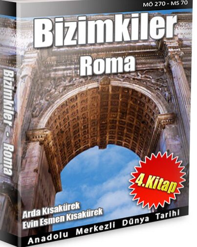 Anadolu Merkezli Dünya Tarihi 4: Roma PDF