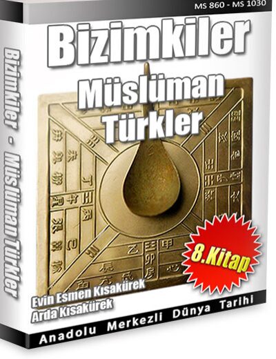 Anadolu Merkezli Dünya Tarihi 8: Müslüman Türkler PDF