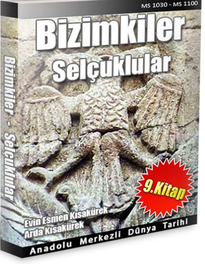 Anadolu Merkezli Dünya Tarihi 9: Selçuklular PDF