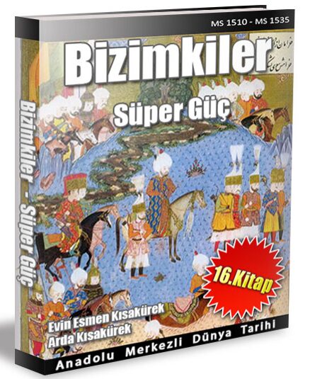 Anadolu Merkezli Dünya Tarihi 16: Süper Güç PDF