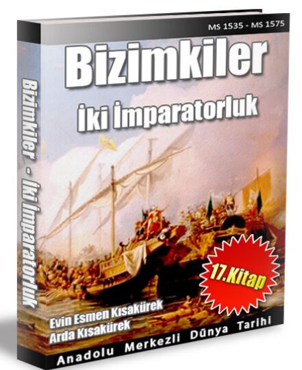 Anadolu Merkezli Dünya Tarihi 17: İki İmparatorluk PDF