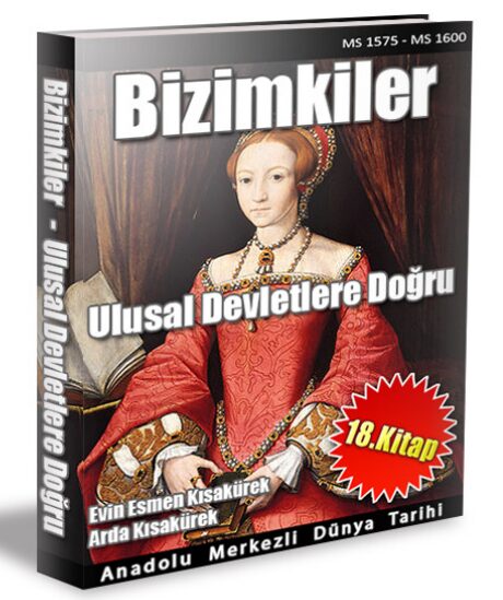 Anadolu Merkezli Dünya Tarihi 18: Ulusal Devletlere Doğru PDF