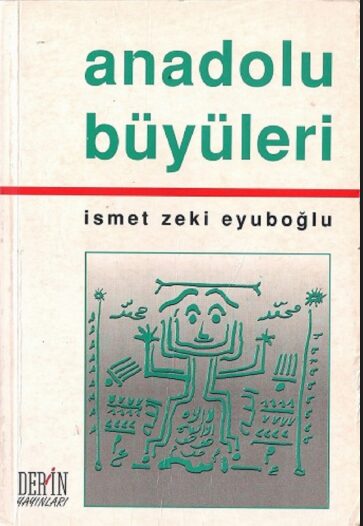 Anadolu Büyüleri PDF | İsmet Zeki Eyüboğlu