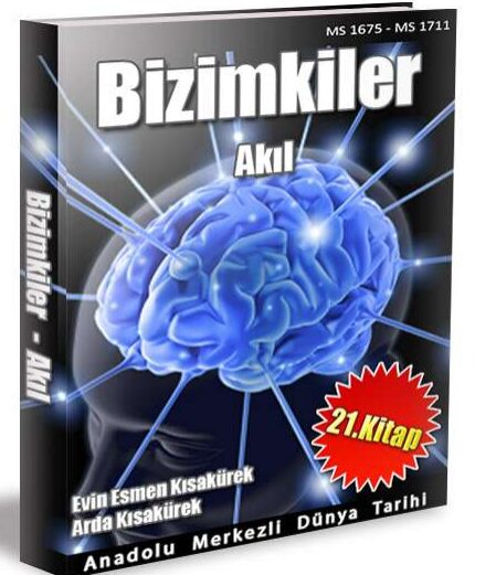 Anadolu Merkezli Dünya Tarihi 21: Akıl PDF