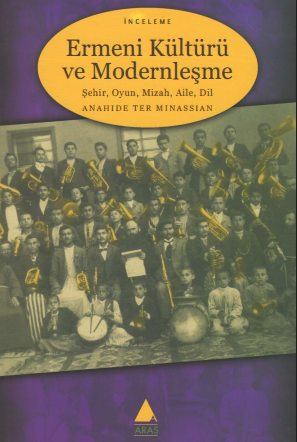 Ermeni Kültürü ve Modernleşme PDF | Anahide Ter Minassian