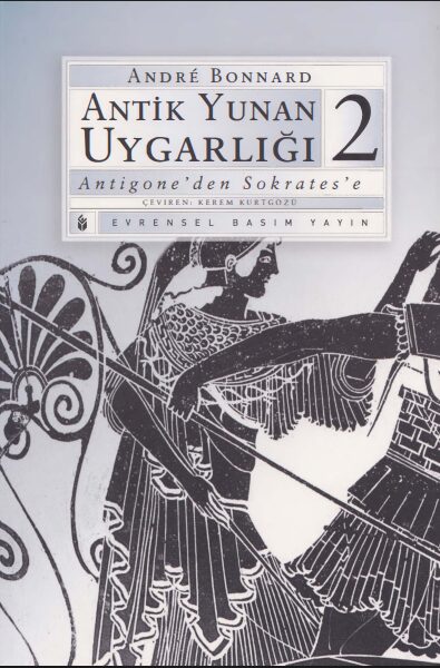 Antik Yunan Uygarlığı 2 (Antigone’den Sokrates’e) PDF