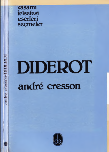 Diderot Yaşamı Felsefesi Eserleri Seçmeler PDF - Andre Cresson