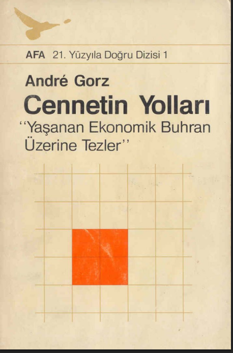 Cennetin Yolları PDF – André Gorz