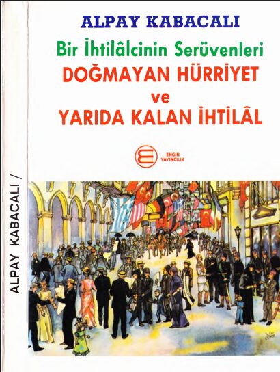 Bir İhtilalcinin Serüvenleri PDF | Alpay Kabacalı