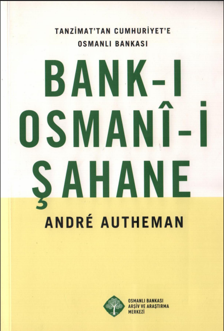 Tanzimat'tan Cumhuriyet'e Osmanlı Bankası PDF – André Autheman