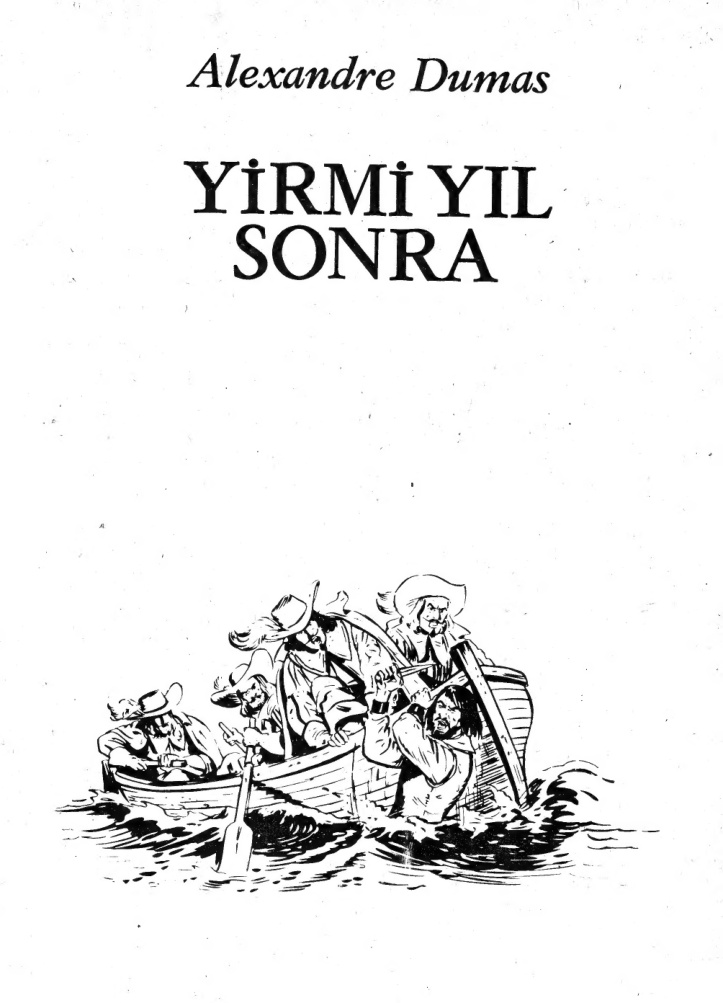 Yirmi Yıl Sonra PDF - Alexandre Dumas 3 Yirmi Yıl Sonra PDF – Alexandre Dumas