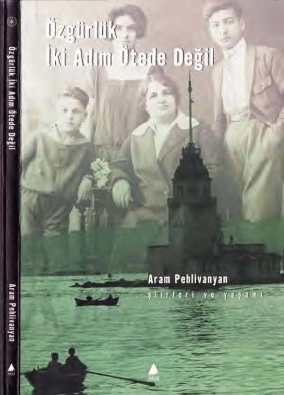 Özgürlük İki Adım Ötede Değil PDF – Aram Pehlivanyan