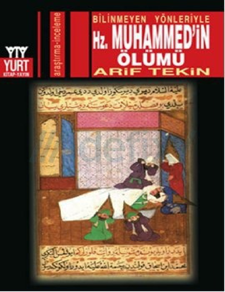 Bilinmeyen Yönleriyle Hz. Muhammed’in Ölümü PDF – Arif Tekin