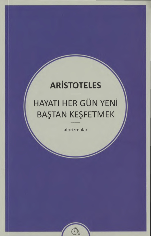 Hayatı Her Gün Yeni Baştan Keşfetmek (Aforizmalar) PDF – Aristoteles