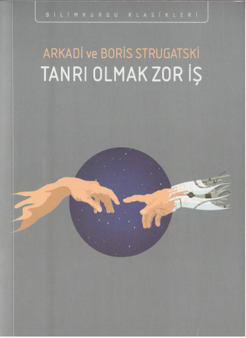 Tanrı Olmak Zor İş PDF – Arkadi & Boris Strugatski