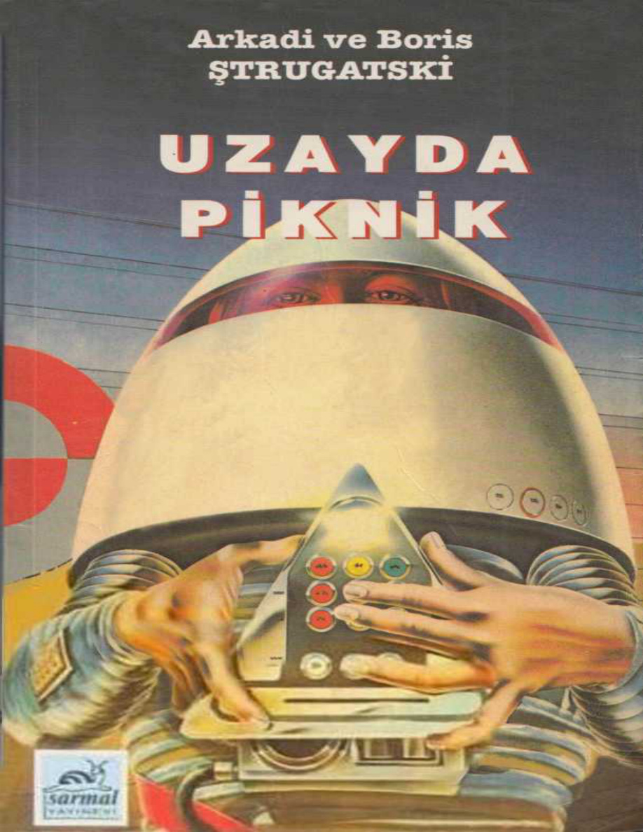 Uzayda Piknik (Yol Kenarında Piknik) PDF – Arkadi & Boris Strugatski