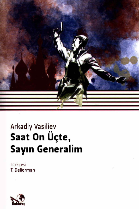 Saat Onüçte Sayın Generalim PDF – Arkadiy Vasilyev