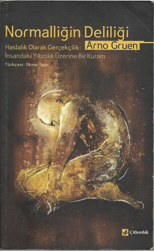 Normalliğin Deliliği PDF – Arno Gruen