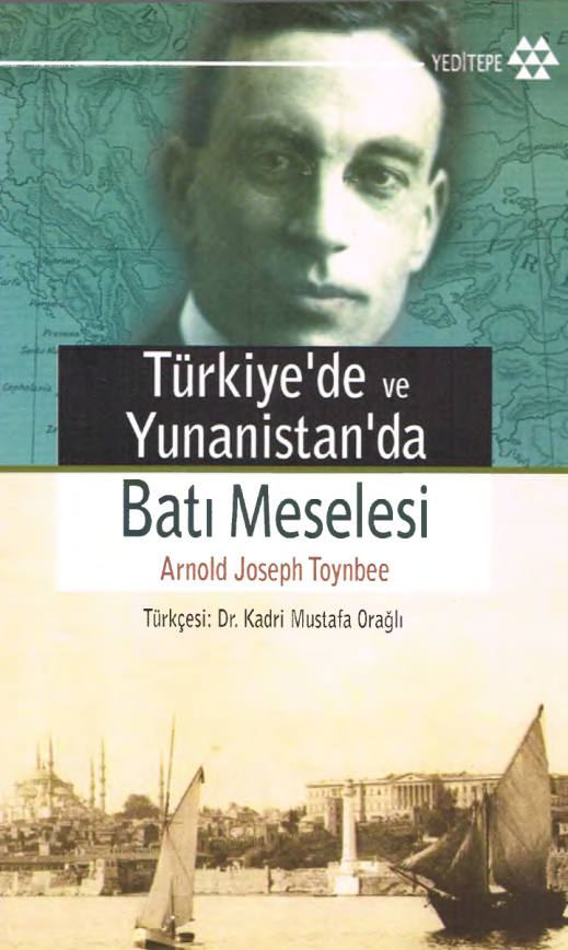 Türkiye’de ve Yunanistan’da Batı Meselesi PDF – Arnold Joseph Toynbee