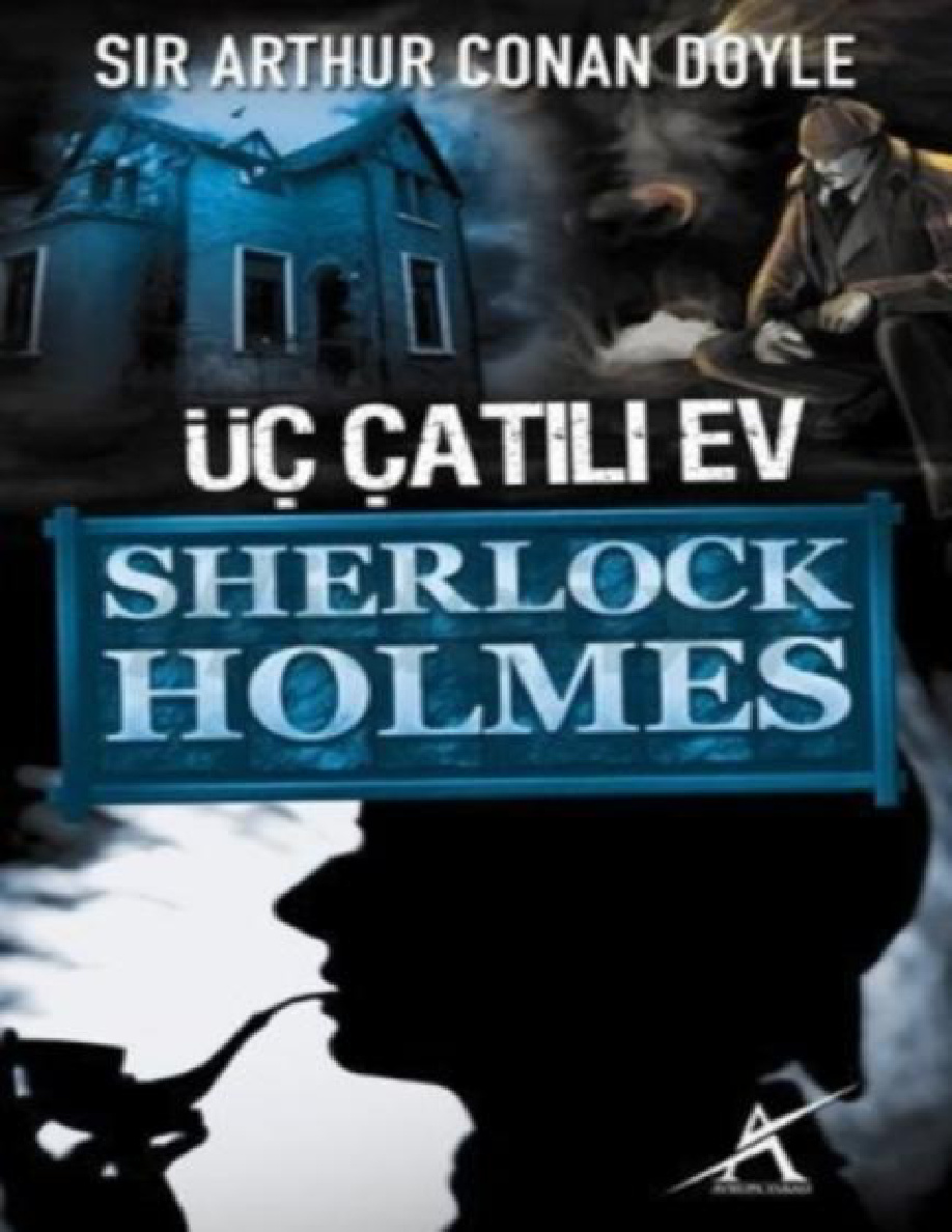 Üç Çatılı Ev PDF - Arthur Conan Doyle 7 Üç Çatılı Ev PDF – Arthur Conan Doyle